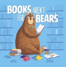 BOOKS AREN'T FOR BEARS | 9781398252677 | MARK BARRY