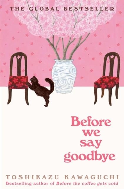 BEFORE WE SAY GOODBYE | 9781035044528 | TOSHIKAZU KAWAGUCHI