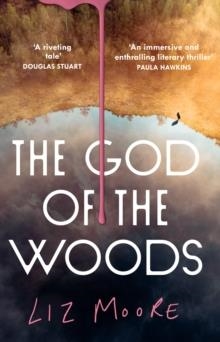 THE GOD OF THE WOODS | 9780008663797 | LIZ MOORE