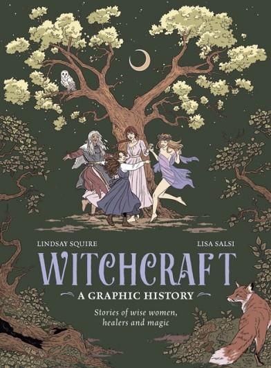 WITCHCRAFT: A GRAPHIC HISTORY    | 9780711295254 | LINDSAY SQUIRE