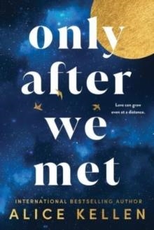 ONLY AFTER WE MET | 9781728283821 | ALICE KELLEN