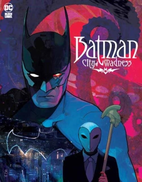 BATMAN: CITY OF MADNESS | 9781779527028 | CHRISTIAN WARD