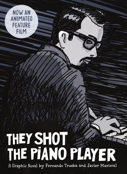 THEY SHOT THE PIANO PLAYER | 9781914224249 | FERNANDO TRUEBA, JAVIER MARISCAL