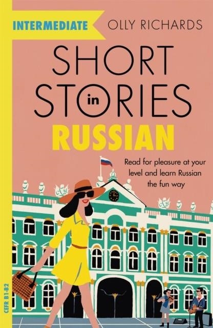 SHORT STORIES IN RUSSIAN FOR INTERMEDIATE LEARNERS | 9781529361759 | OLLY RICHARDS