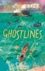 GHOSTLINES | 9781526663870 | KATYA BALEN