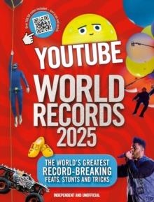 YOUTUBE WORLD RECORDS 2025 : THE INTERNET'S GREATEST RECORD-BREAKING FEATS | 9781802798654 | ADRIAN BESLEY