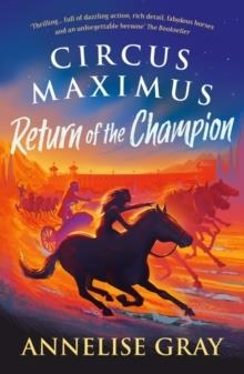 CIRCUS MAXIMUS: RETURN OF THE CHAMPION | 9781803281117 | ANNELISE GRAY