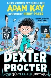 DEXTER PROCTER THE 10-YEAR-OLD DOCTOR | 9780241668603 | ADAM KAY