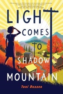 LIGHT COMES TO SHADOW MOUNTAIN | 9780823459025 | TONI BUZZEO