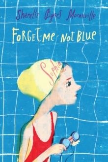 FORGET-ME-NOT BLUE | 9780823458950 | SHARELLE BYARS MORANVILLE