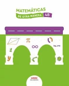 MATEMÁTICAS 4B. DE OTRAS MANERA  | 9788468365404 | V.V.A.A.