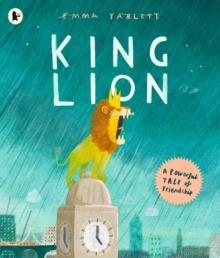 KING LION | 9781529517163 | EMMA YARLETT