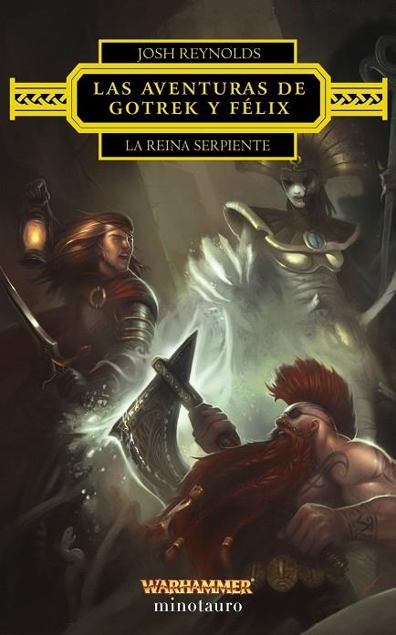 LAS AVENTURAS DE GOTREK Y FÉLIX: LA REINA SERPIENTE | 9788445017227 | JOSH  REYNOLDS