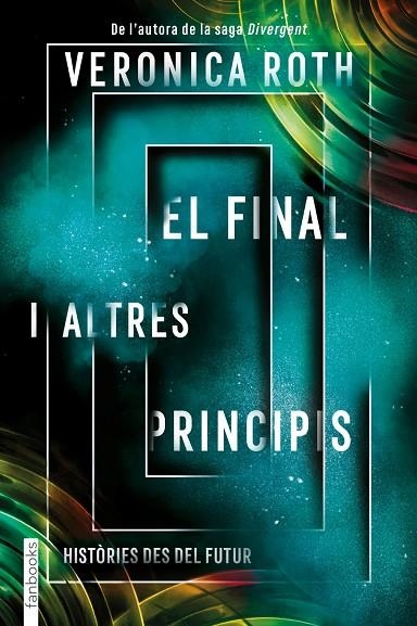 EL FINAL I ALTRES | 9788417515782 | VERONICA  ROTH