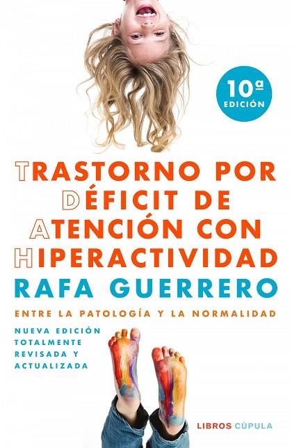 TRASTORNO POR DÉFICIT DE ATENCIÓN CON HIPERACTIVIDAD | 9788448028893 | RAFA  GUERRERO