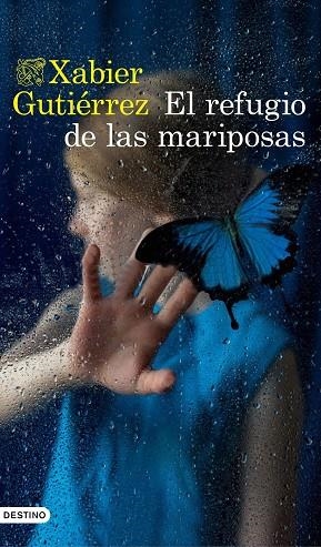 EL REFUGIO DE LAS MARIPOSAS | 9788423362219 | XABIER GUTIÉRREZ