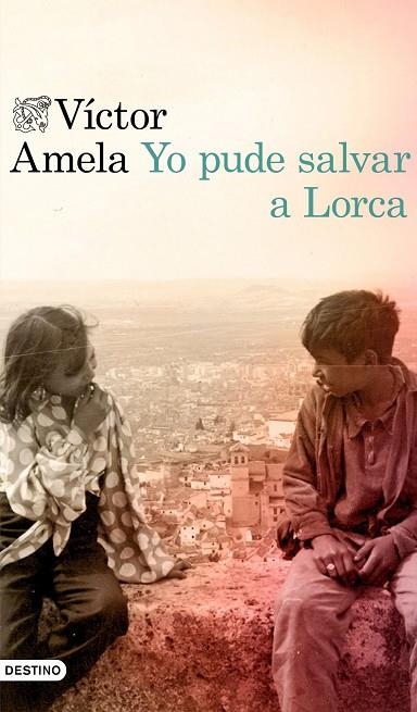 YO PUDE SALVAR A LORCA | 9788423354627 | VÍCTOR AMELA