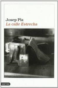 LA CALLE ESTRECHA | 9788423319831 | JOSEP PLA