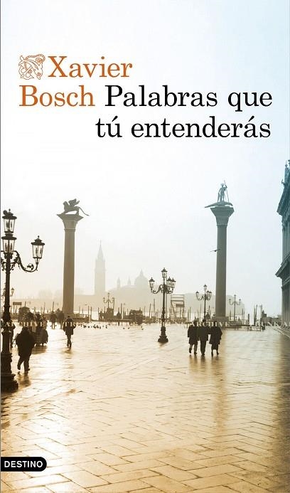 PALABRAS QUE TÚ ENTENDERÁS | 9788423356003 | XAVIER BOSCH