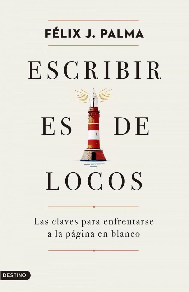 ESCRIBIR ES DE LOCOS | 9788423357574 | FÉLIX J. PALMA