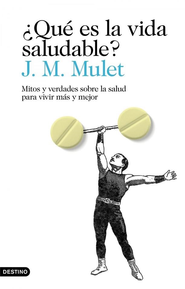 ¿QUÉ ES LA VIDA SALUDABLE? | 9788423356034 | J.M. MULET