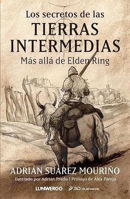 LOS SECRETOS DE LA TIERRAS INTERMEDIAS | 9788418820939 | ADRIÁN  SUÁREZ MOURIÑO