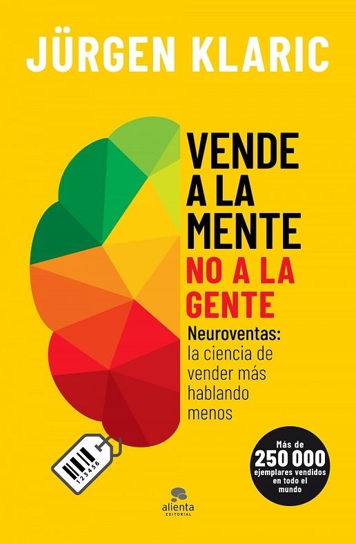 VENDE A LA MENTE, NO A LA GENT | 9788413440255 | JÜRGEN  KLARIC