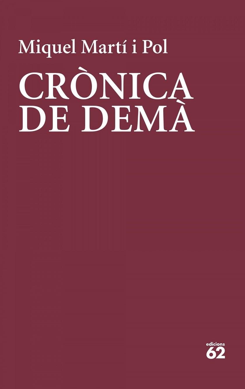 CRÒNICA DE DEMÀ | 9788429779219 | MIQUEL  MARTÍ I POL