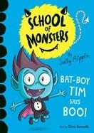 SCHOOL OF MONSTERS: BAT BOY TIM SAYS BOO | 9781684642724 | SALLY RIPPIN