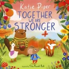 TOGETHER WE ARE STRONGER | 9781915749178 | KATIE PIPER