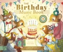 THE BIRTHDAY MUSIC BOOK : PLAY HAPPY BIRTHDAY AND CELEBRATORY MUSIC BY BACH, BEETHOVEN, MOZART, AND MORE | 9781915569608 | JENNIFER ECKFORD