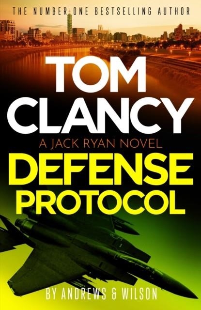 TOM CLANCY DEFENSE PROTOCOL | 9781408732847 | ANDREWS AND WILSON