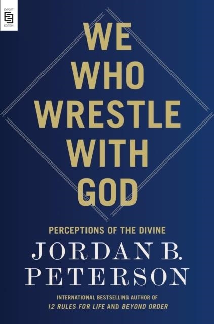 WE WHO WRESTLE WITH GOD | 9780593854013 | JORDAN B PETERSON