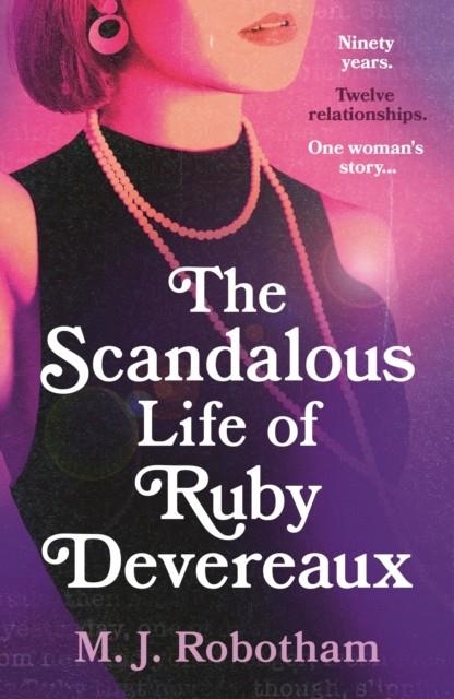 THE SCANDALOUS LIFE OF RUBY DEVEREAUX | 9781035901128 | M J ROBOTHAM