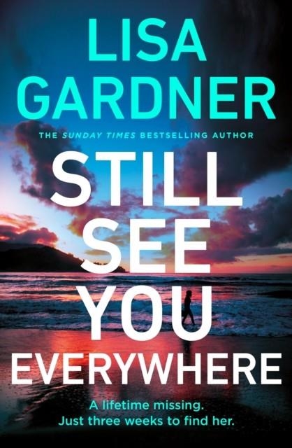 STILL SEE YOU EVERYWHERE | 9781804947418 | LISA GARDNER