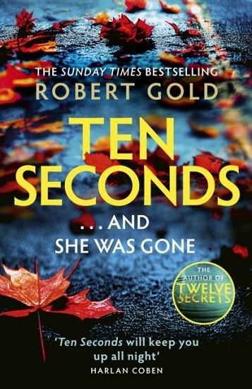 TEN SECONDS | 9781408730591 | ROBERT GOLD