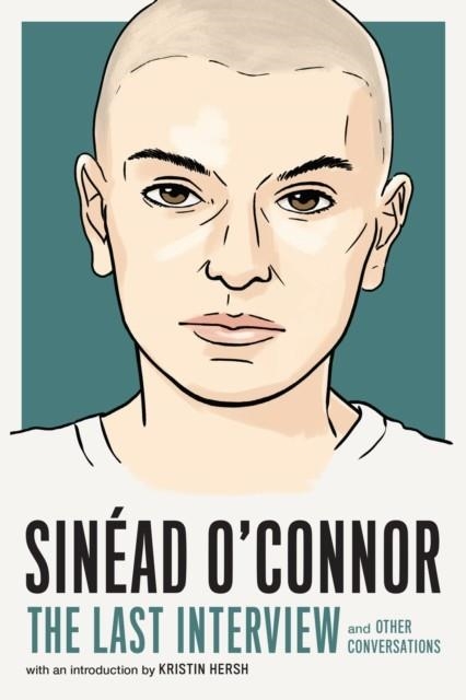 SINÉAD O'CONNOR: THE LAST INTERVIEW | 9781685891855