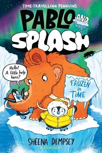 PABLO AND SPLASH: FROZEN IN TIME | 9781526662804 | SHEENA DEMPSEY