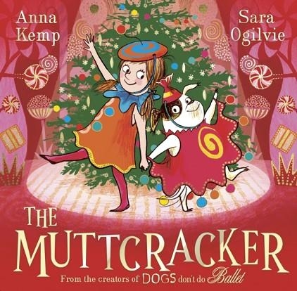 THE MUTTCRACKER | 9781398530256 | SARA OGILVIE