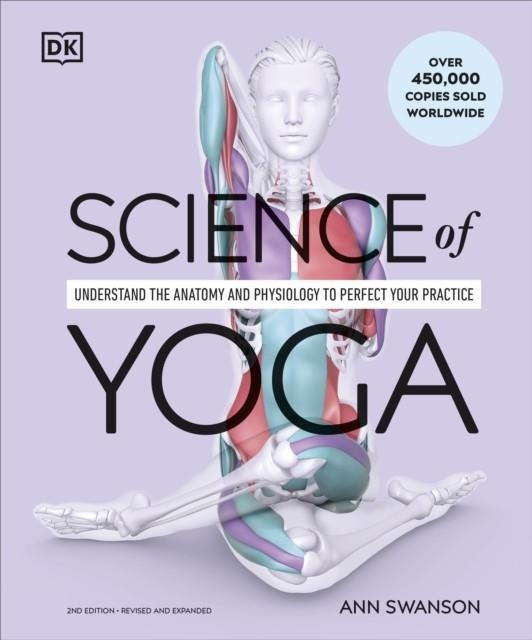 SCIENCE OF YOGA 2ND ED REVISED AND EXPANDED | 9780241652398 | ANN SWANSON