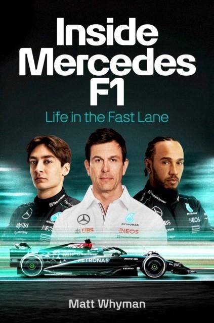 INSIDE MERCEDES F1 | 9780593735640 | MATT WHYMAN