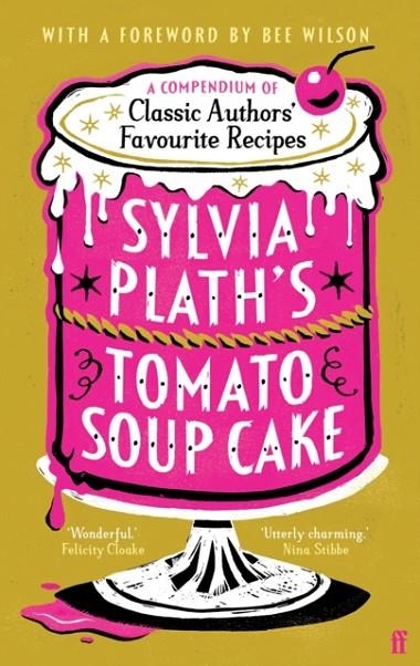 SYLVIA PLATH'S TOMATO SOUP CAKE | 9780571390366