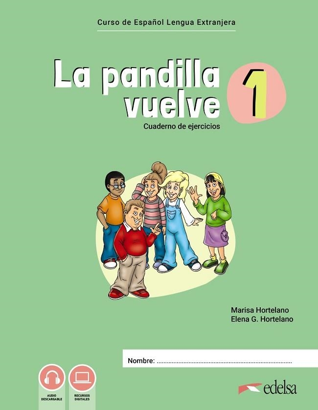 LA PANDILLA VUELVE 1. CUADERNO DE EJERCICIOS | 9788490818657 | HORTELANO ORTEGA, MARÍA LUISA/GONZÁLEZ HORTELANO, ELENA