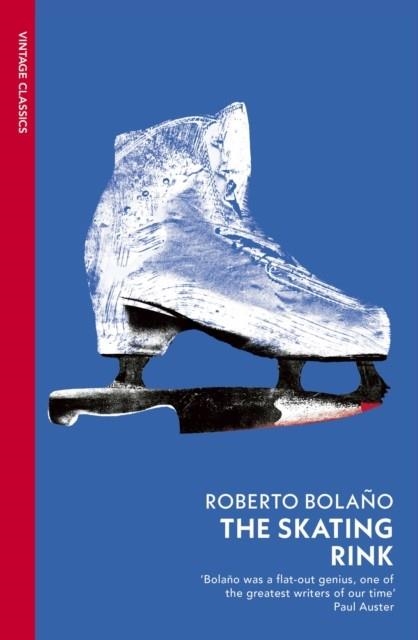 THE SKATING RINK | 9781784879532 | ROBERTO BOLAÑO