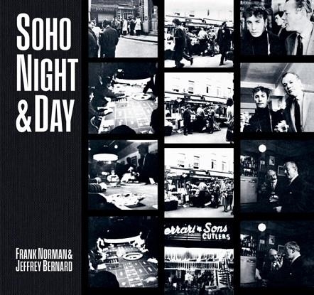 SOHO NIGHT & DAY | 9781788842655 | FRANK NORMAN , JEFFREY BERNARD , BARRY MILES 