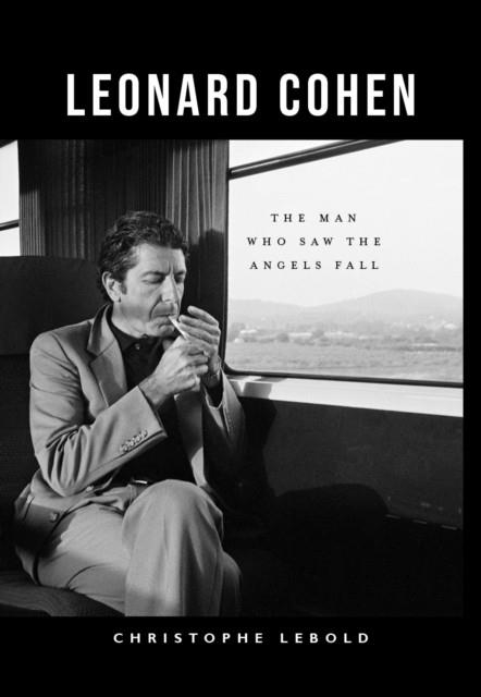 LEONARD COHEN | 9781804251560 | CHRISTOPHE LEBOLD