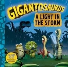 GIGANTOSAURUS - A LIGHT IN THE STORM | 9781800782075 | JONNY DUDDLE