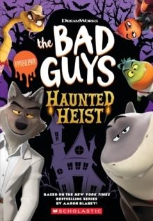 THE BAD GUYS: HALLOWEEN HAUNTEDHEIST | 9781546129301 | AARON BLABEY AND KATE HOWARD