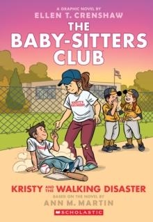 THE BABY-SITTERS CLUB 16: KRISTY AND THE WALKING DISASTER | 9781338835557 | ANN M MARTIN