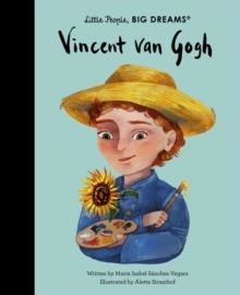 LITTLE PEOPLE BIG DREAMS: VINCENT VAN GOGH | 9780711292017 | MARIA ISABEL SANCHEZ VEGARA